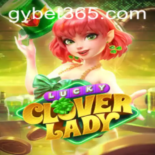 Exploring the Thrilling World of LuckyCloverLady and the GY Bet Feature
